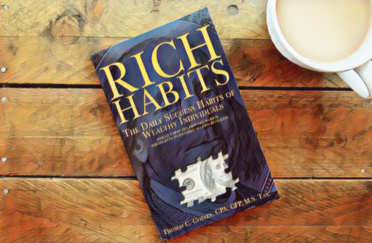 ទម្លាប់ ៧ យ៉ាងដែលអ្នកគួរអនុវត្តពីសៀវភៅ Rich Habits:​ The Daily Success Habits Of Wealthy Individuals